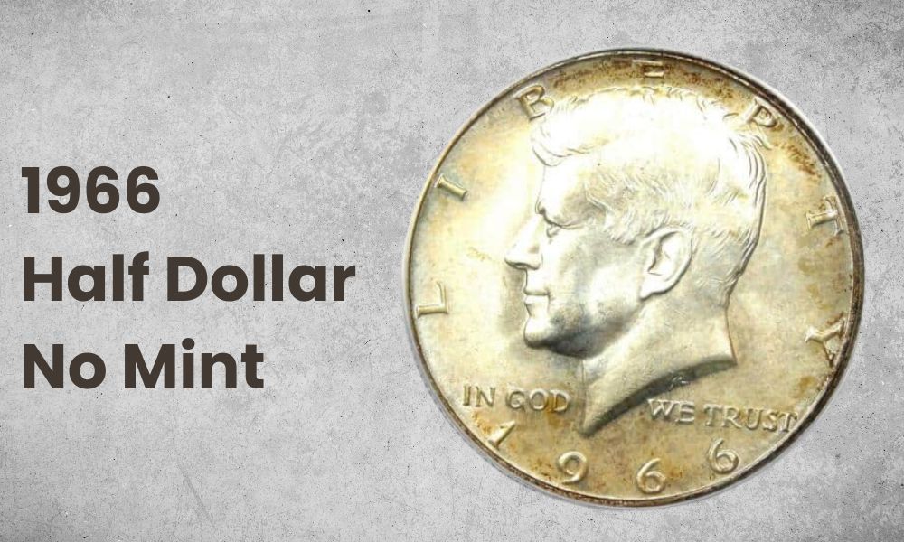 1966 Half Dollar No Mint