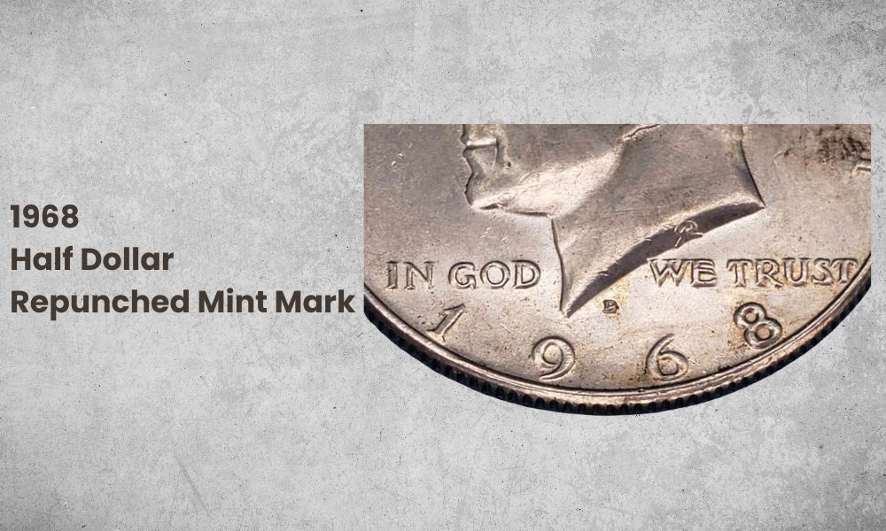 1968 Half Dollar Repunched Mint Mark