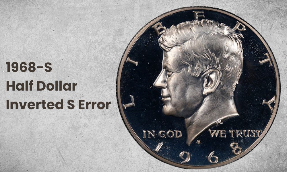 1968-S Half Dollar Inverted S Error
