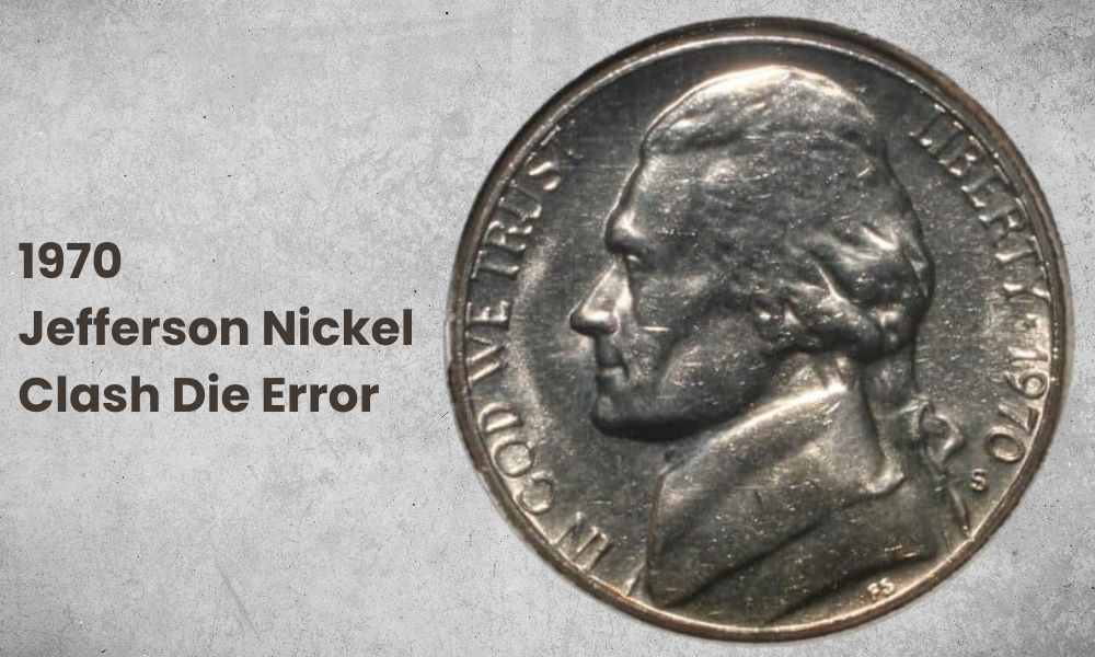 1970 Jefferson Nickel Clash Die Error