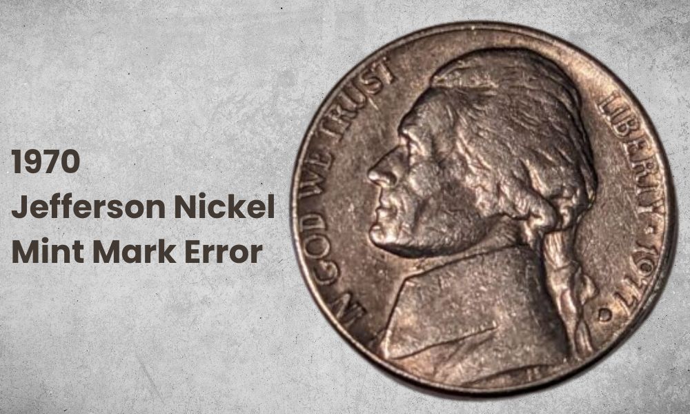 1970 Jefferson Nickel Mint Mark Error