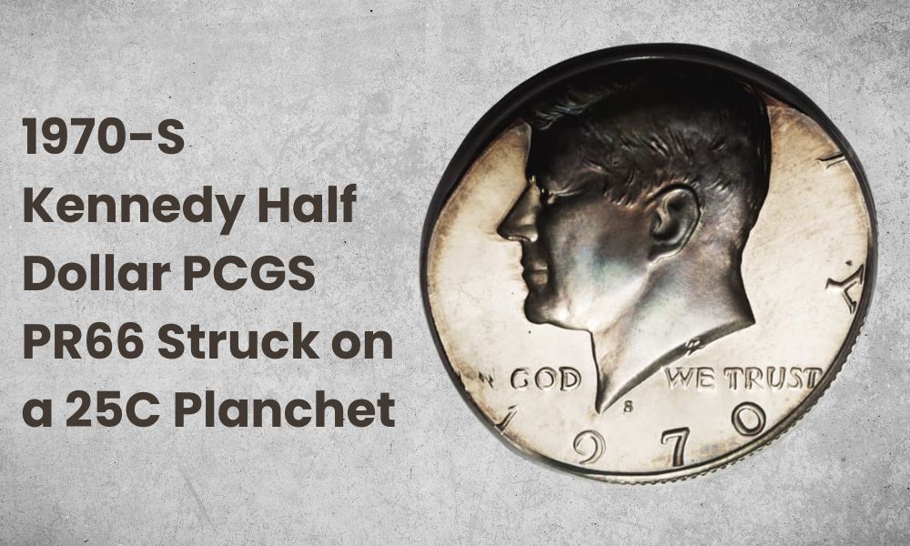 1970-S Kennedy Half Dollar PCGS PR66 Struck on a 25C Planchet