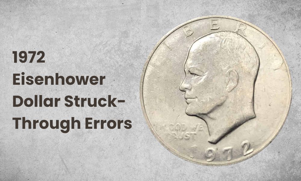 1972 Eisenhower Dollar Struck-Through Errors