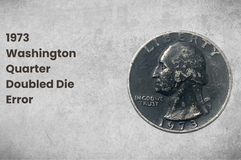 1973 Washington Quarter Doubled Die Error