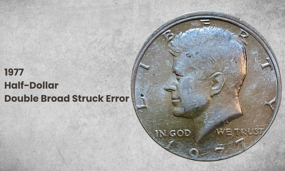 1977 Half-Dollar Double Broad Struck Error