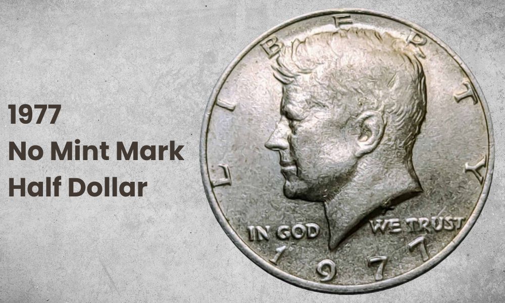1977 No Mint Mark Half Dollar