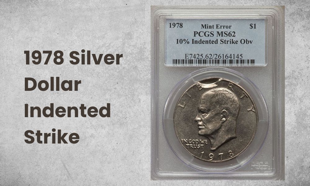 1978 Silver Dollar Indented Strike