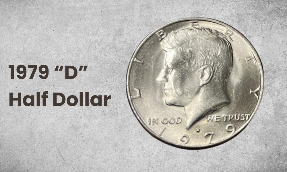 1979 “D” Half Dollar