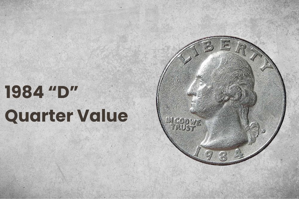 1984 “D” Quarter Value