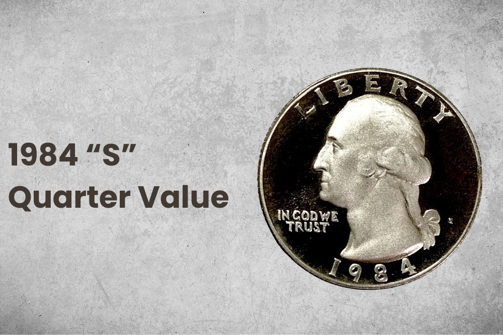 1984 “S” Quarter Value