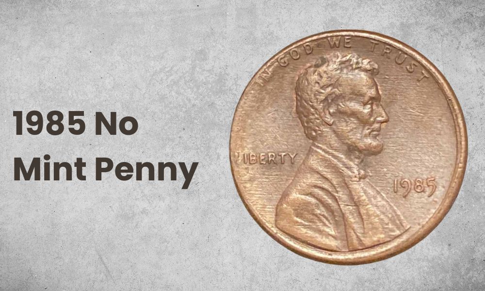 1985 No Mint Penny