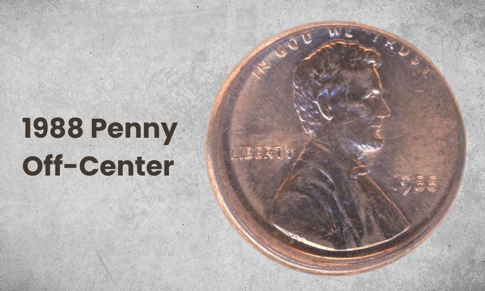 1988 Penny Off-Center