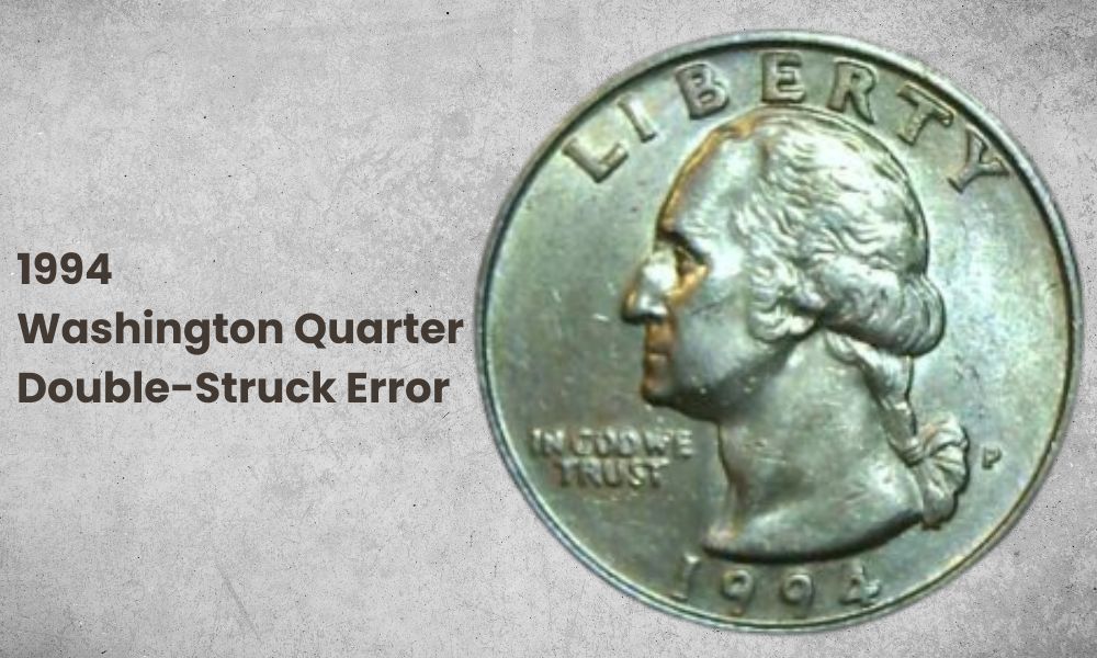 1994 Washington Quarter Double-Struck Error