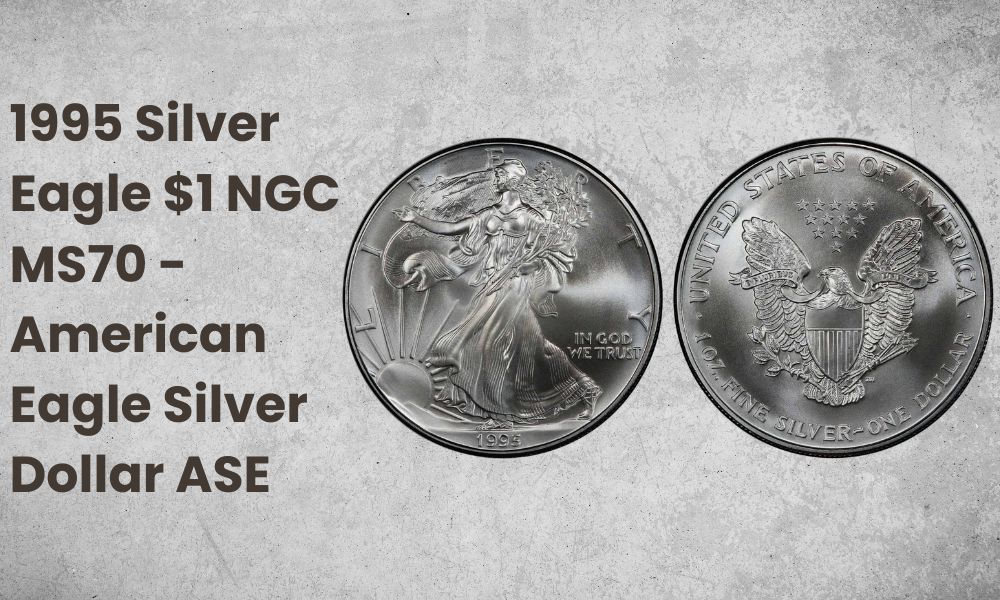 1995 Silver Eagle $1 NGC MS70 - American Eagle Silver Dollar ASE