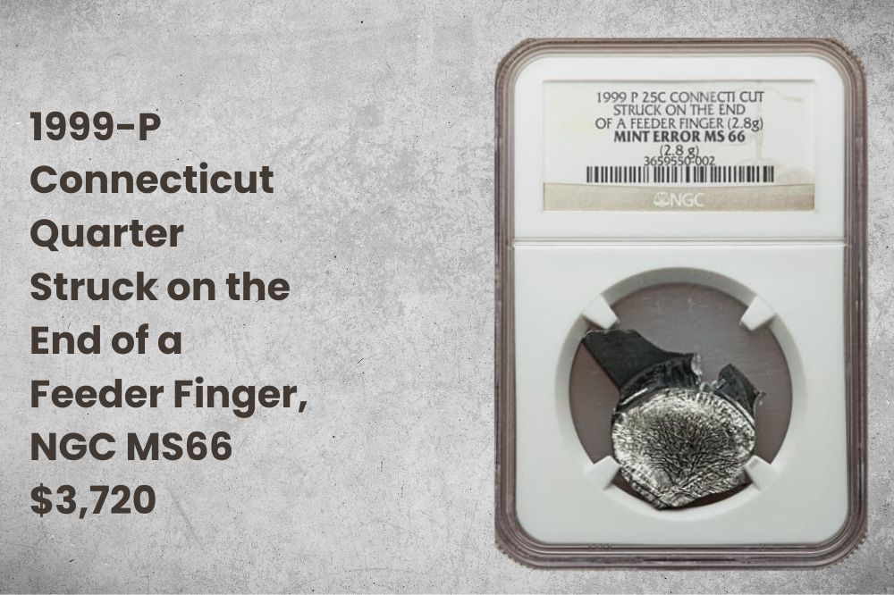 1999-P Connecticut Quarter Struck on the End of a Feeder Finger, NGC MS66 $3,720