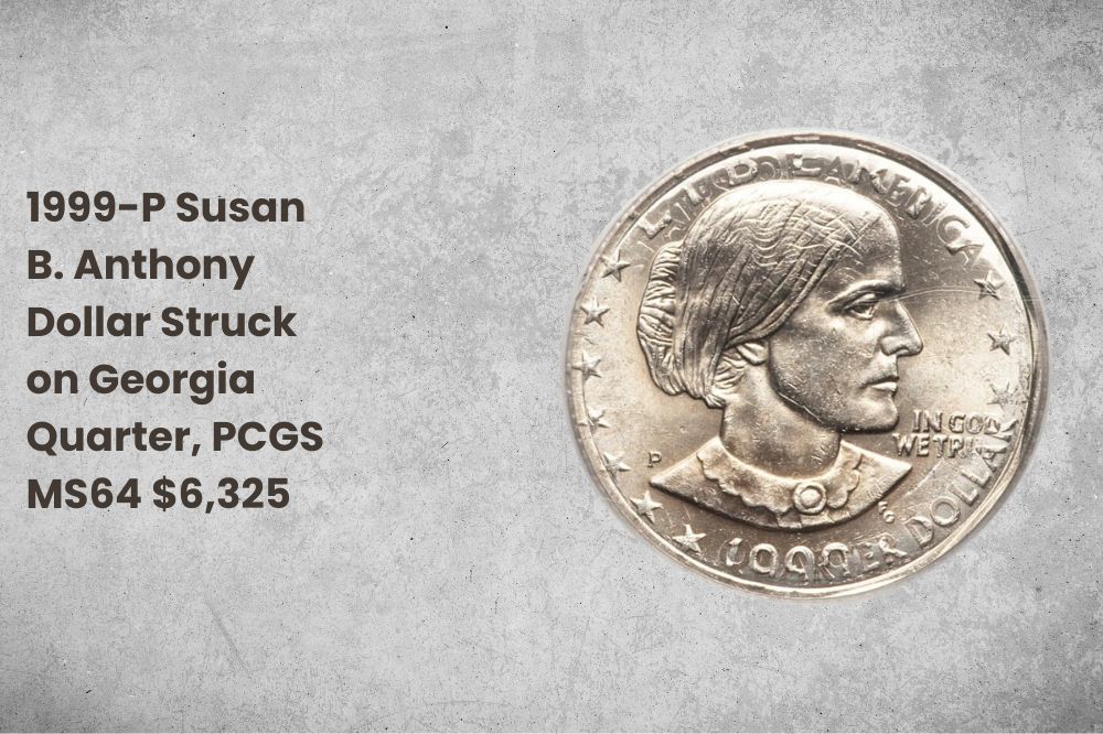 1999-P Susan B. Anthony Dollar Struck on Georgia Quarter, PCGS MS64 $6,325