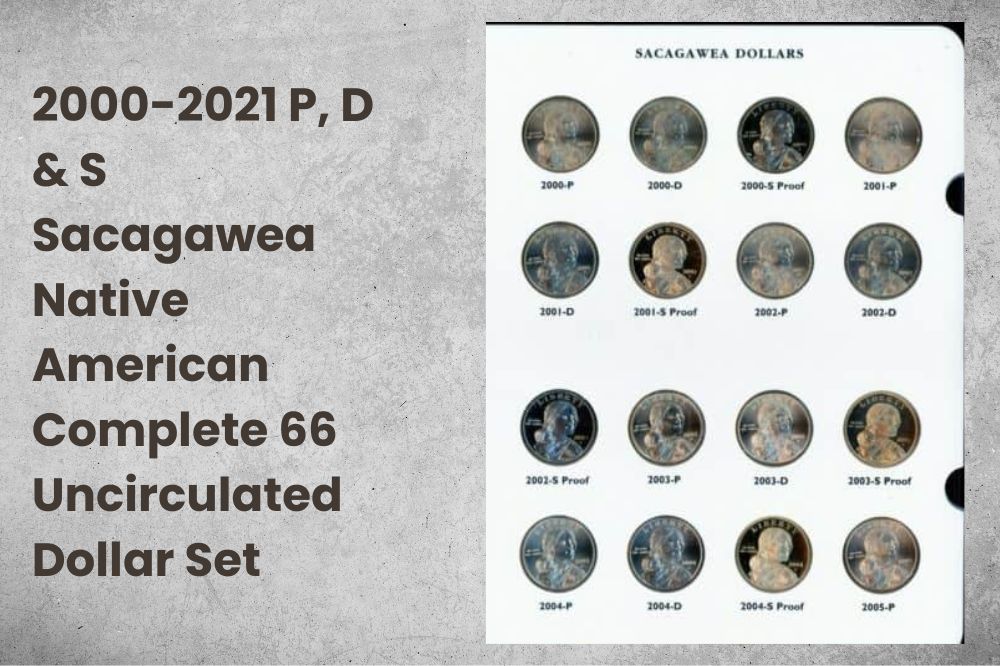 2000-2021 P, D & S Sacagawea Native American Complete 66 Uncirculated Dollar Set