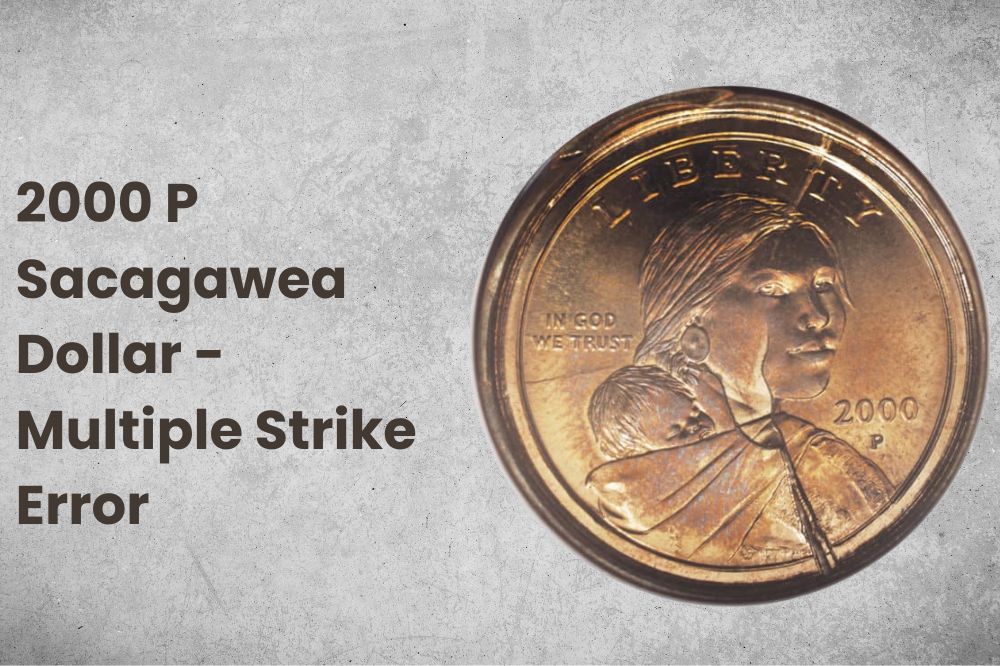 2000 P Sacagawea Dollar - Multiple Strike Error