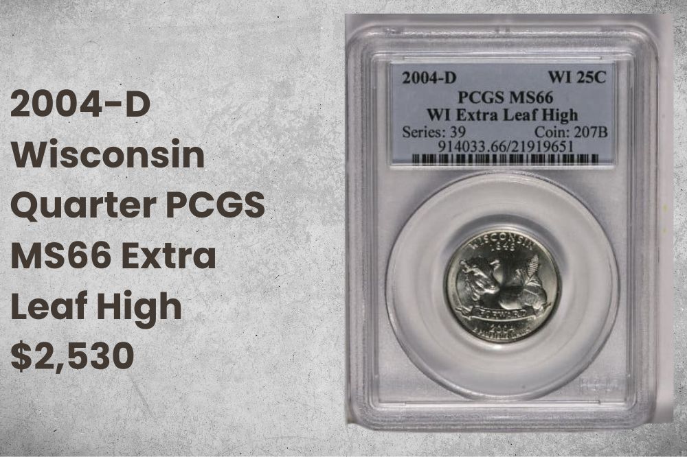 2004-D Wisconsin Quarter PCGS MS66 Extra Leaf High $2,530