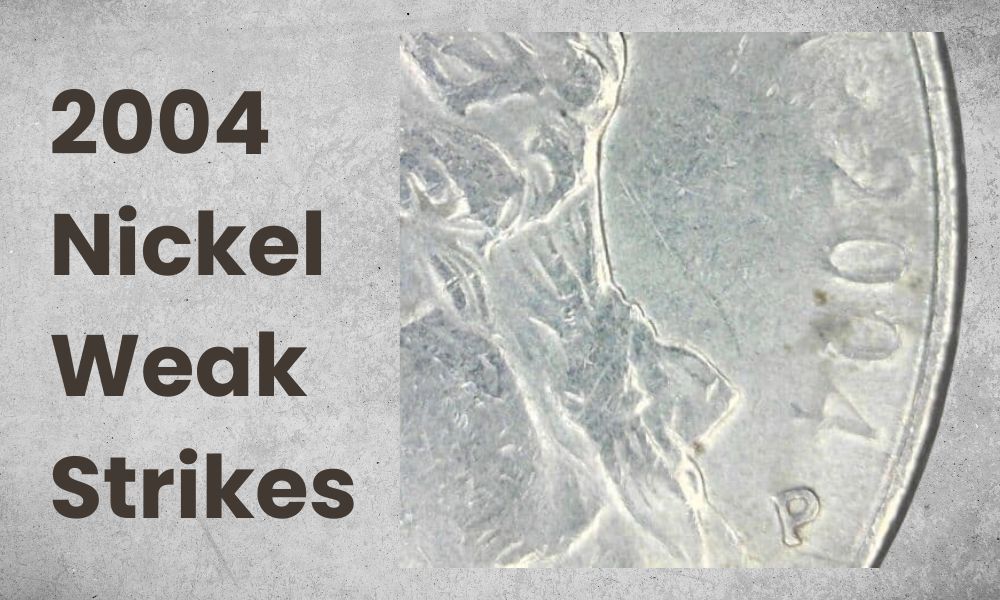 2004 Nickel Weak Strikes