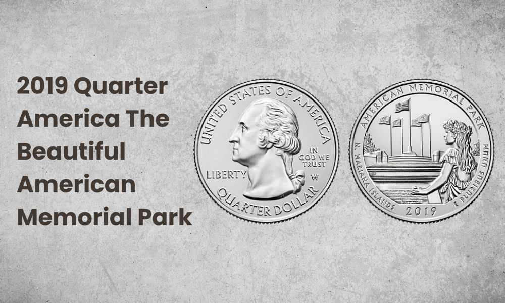 2019 Quarter - America The Beautiful American Memorial Park