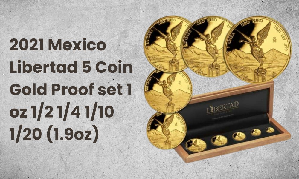 2021 Mexico Libertad 5 Coin Gold Proof set 1 oz 1/2 1/4 1/10 1/20 (1.9oz)