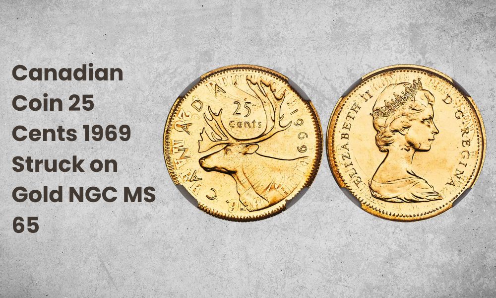 Canadian Coin 25 Cents 1969 Struck on Gold – NGC MS 65