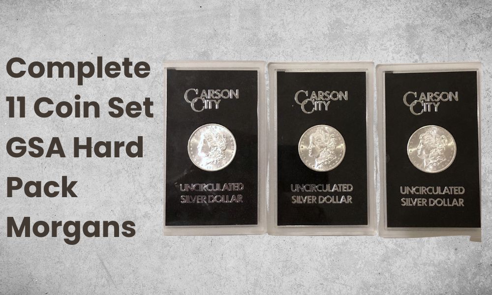 Complete 11 Coin Set GSA Hard Pack Morgans