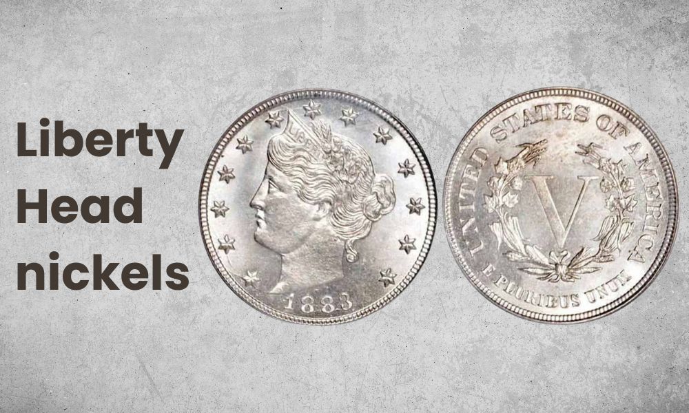Liberty Head nickels