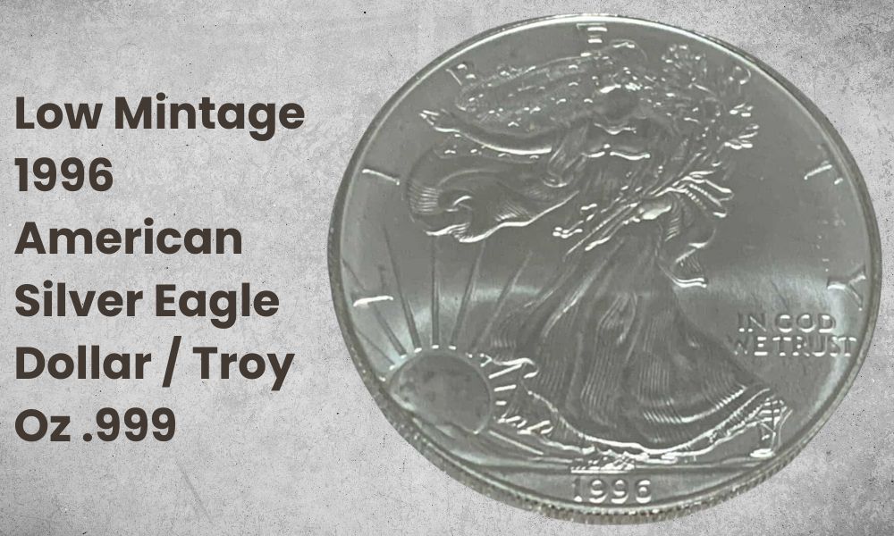 Low Mintage 1996 American Silver Eagle Dollar / Troy Oz .999