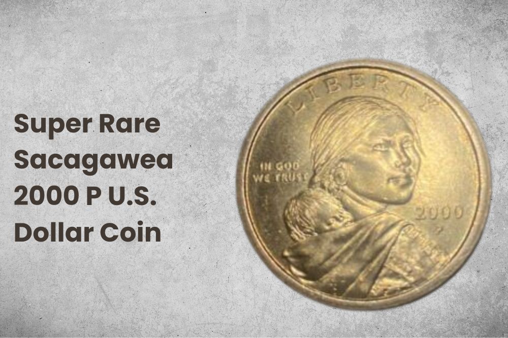 Super Rare Sacagawea 2000 P U.S. Dollar Coin