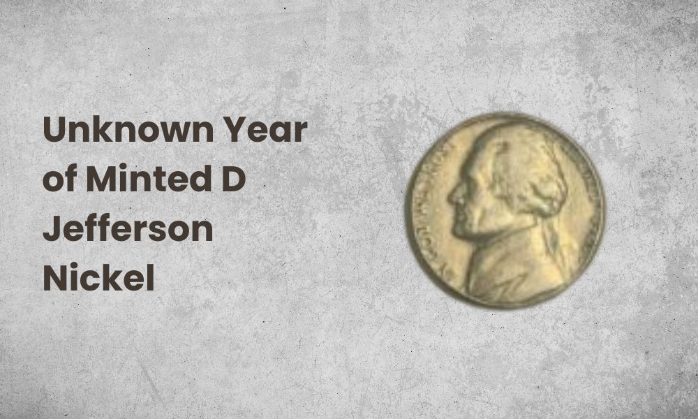 Unknown Year of Minted D Jefferson Nickel