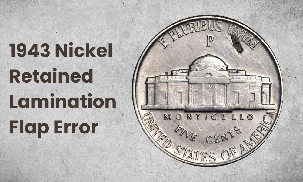 1943 Nickel Retained Lamination Flap Error