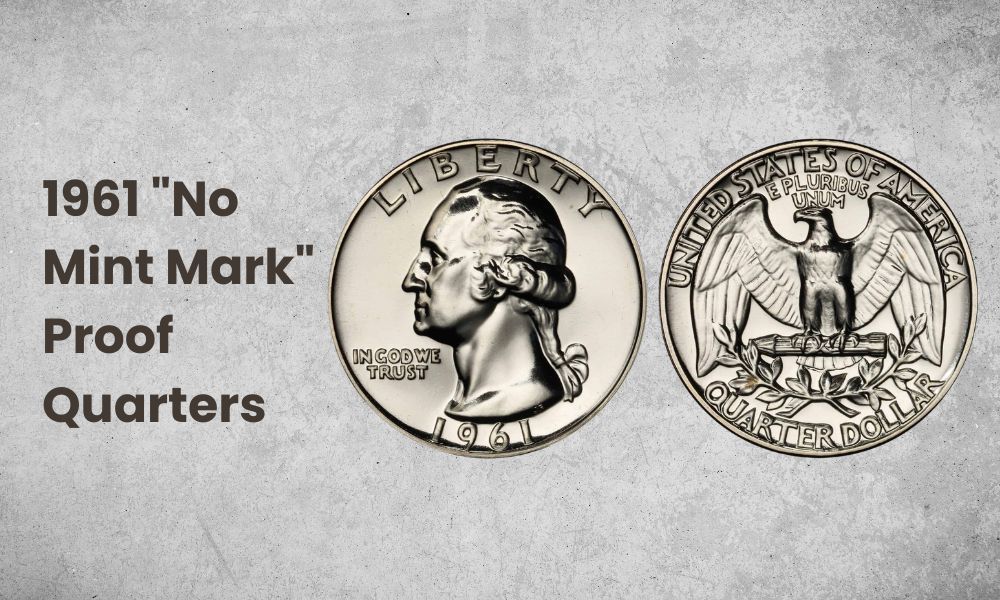 1961 "No Mint Mark" Proof Quarters