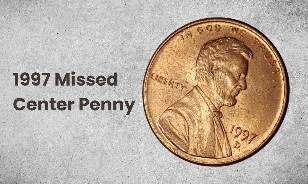 1997 Missed Center Penny