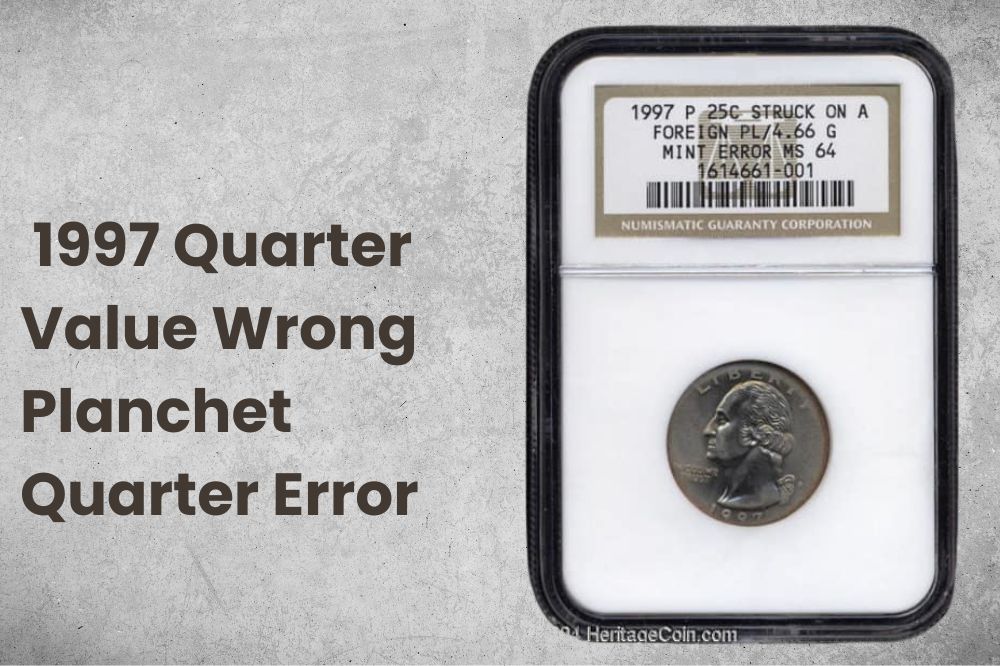1997 Quarter Value Wrong Planchet Quarter Error