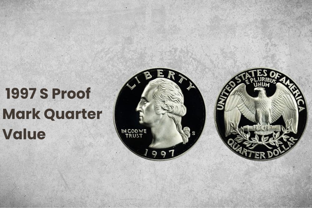  1997 S Proof Mark Quarter Value