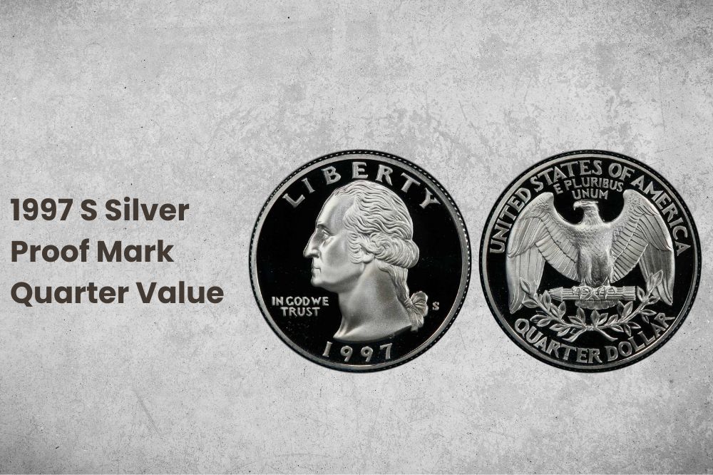 1997 S Silver Proof Mark Quarter Value
