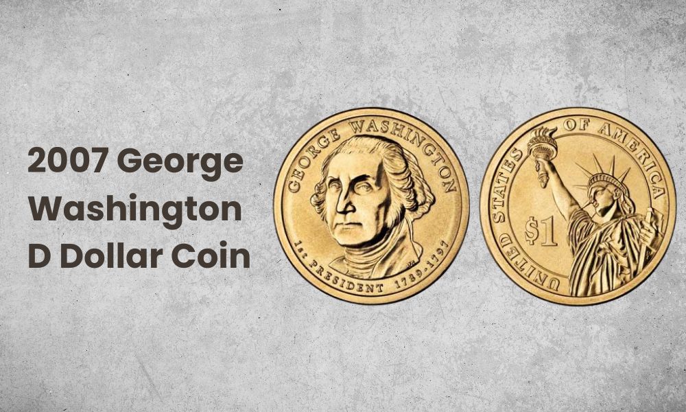 2007 George Washington D Dollar Coin