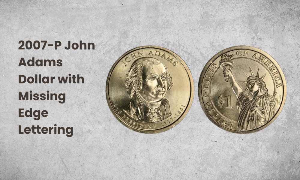 2007-P John Adams Dollar with Missing Edge Lettering