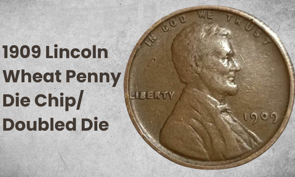 1909 Lincoln Wheat Penny Die Chip/ Doubled Die