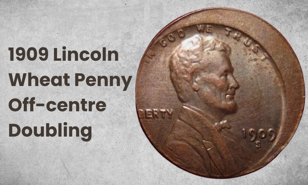 1909 Lincoln Wheat Penny Off-centre Doubling