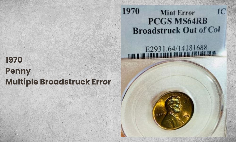 1970 Penny Value Multiple Broadstruck Error