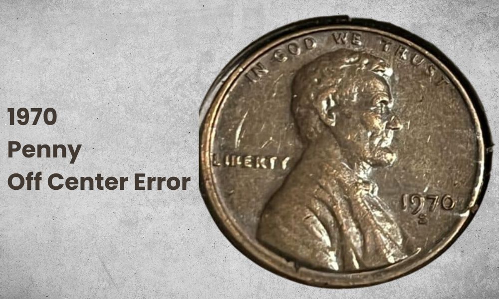 1970 Penny Value Off Center Error