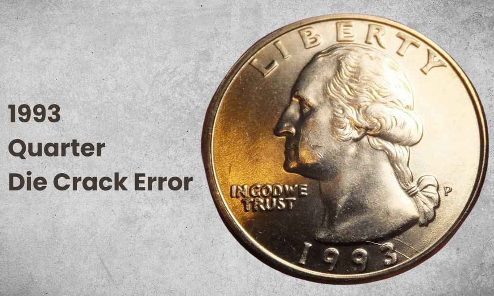 1993 Quarter Value Die Crack Error
