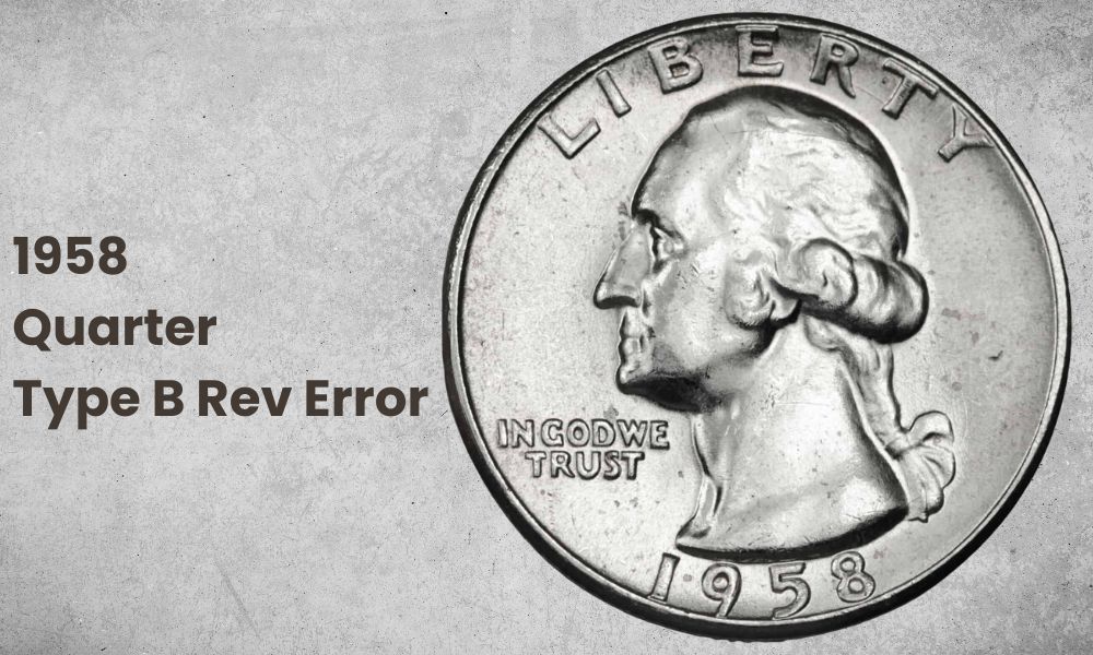 The 1958 Quarter Type B Rev Error