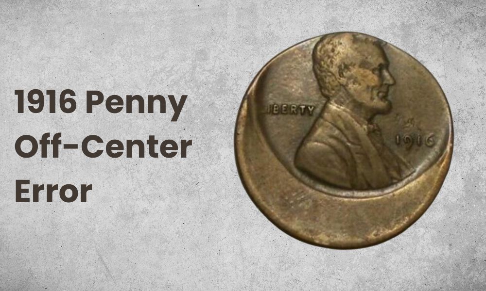 1916 Penny Off-Center Error