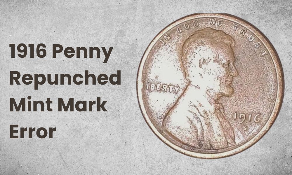 1916 Penny Repunched Mint Mark Error