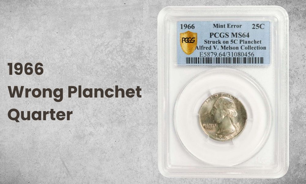 1966 Wrong Planchet Quarter