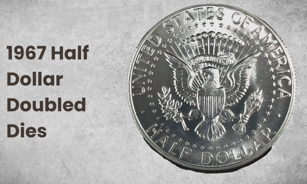 1967 Half Dollar Doubled Dies